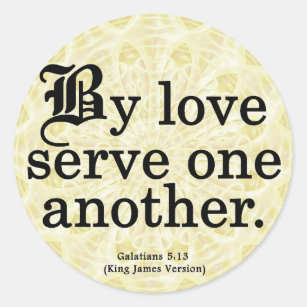 Loving Service Galatians 5-13 Classic Round Sticker