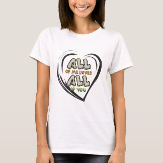 Loving You Completely T-Shirt