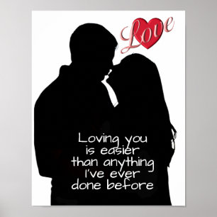 Loving you is easier than anything I’ve ever done Poster