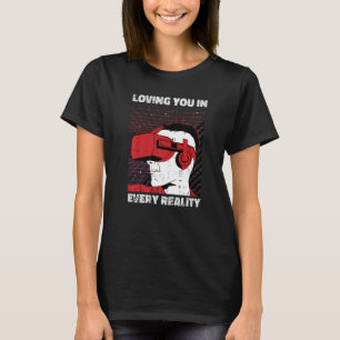 Loving You Virtual Reality Gamer Valentines Day VR T-Shirt