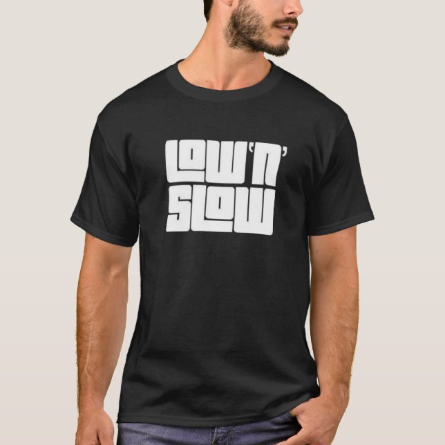 LOW AND SLOW T-Shirt (Front)