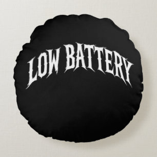 LOW BATTERY Distorted Gothic Text Design Round Cushion