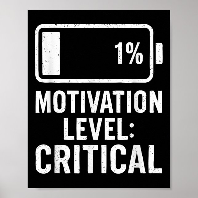 Low Battery Funny Motivation Level Critical Quote  Poster (Front)