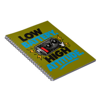 Low Battery High Attitude Funny Spiral Notebook