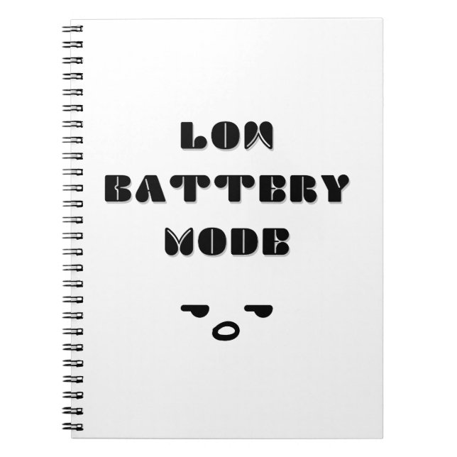 Low Battery Mode Funny Tired Quote Design Notebook (Front)