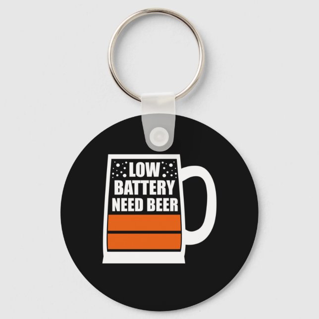 Low Battery Need Beer Key Ring (Front)