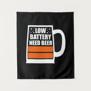 Low Battery Need Beer Tapestry