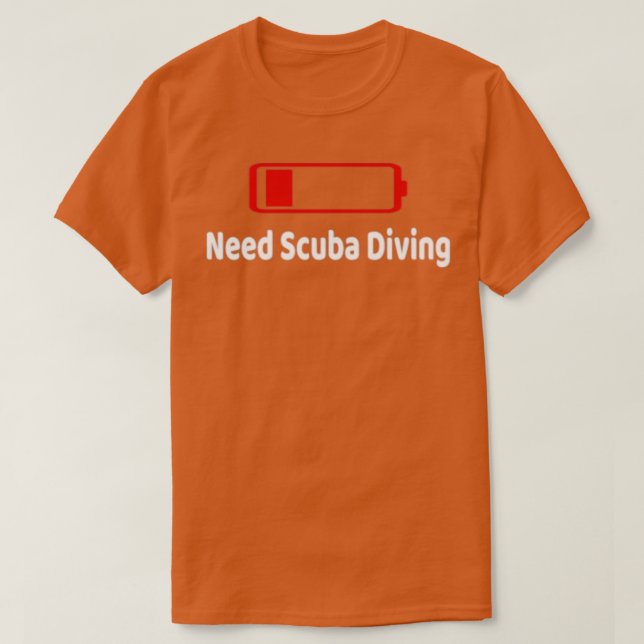 Low Battery Need Scuba Diving Activities Hobbies T-Shirt (Design Front)