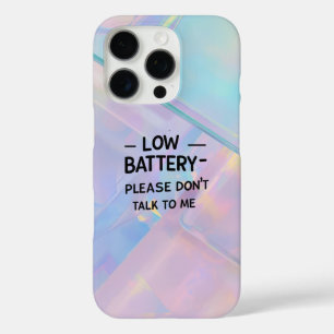 Low Battery Please Don’t Talk to Me – Funny Sarcas iPhone 16 Pro Case