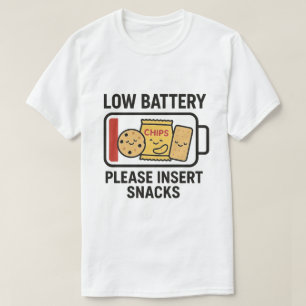 Low Battery Please Insert Snacks T-Shirt