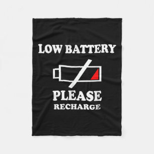 Low Battery Please Recharge - Funny Say Tired Phon Fleece Blanket