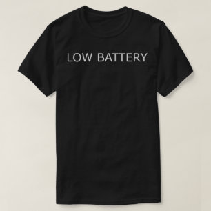 low battery T-Shirt