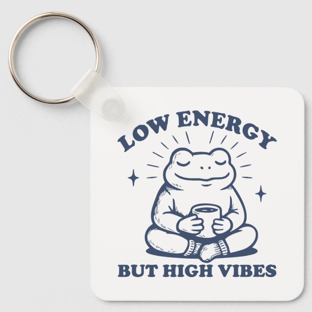 Low energy but high vibes Frog Key Ring (Front)