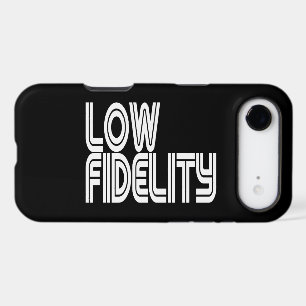 Low Fidelity