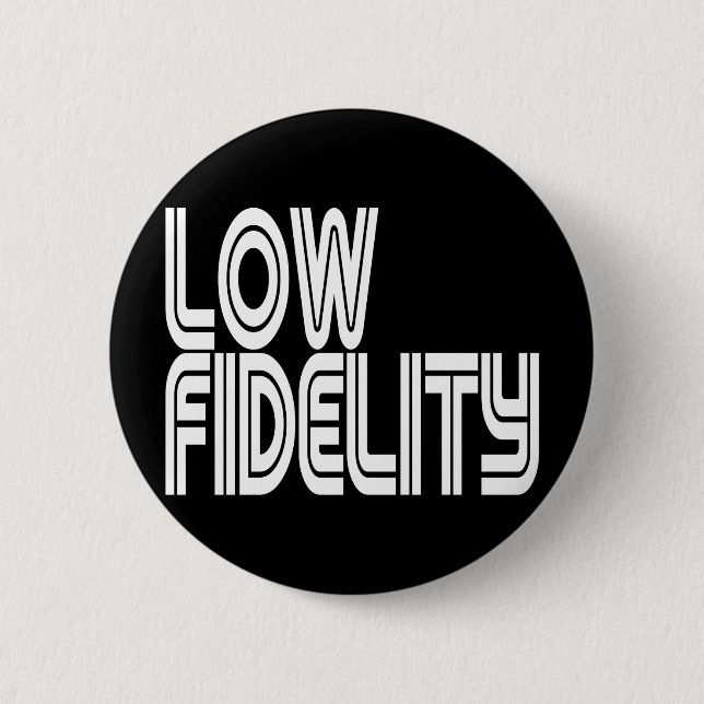 Low Fidelity 6 Cm Round Badge (Front)