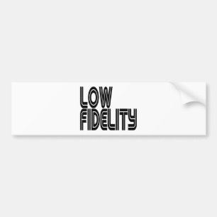Low Fidelity Bumper Sticker