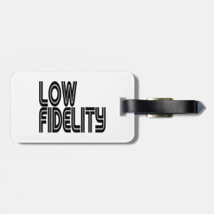 Low Fidelity Luggage Tag