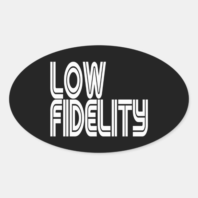 Low Fidelity Oval Sticker (Front)