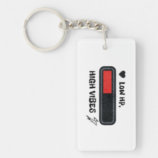 Low HP,High Vibes Key Ring