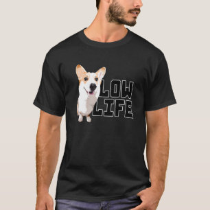 Low Life Corgi Mum T-Shirt