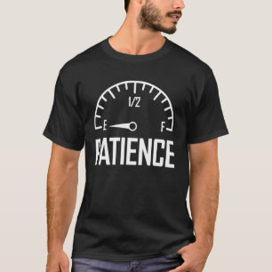Low Patience Funny Impatient Sarcastic Irritable I T-Shirt