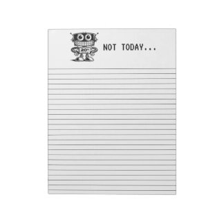 Low Power Robot – Not Today… Notepad