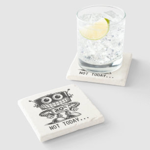 Low Power Robot – Not Today… Stone Coaster