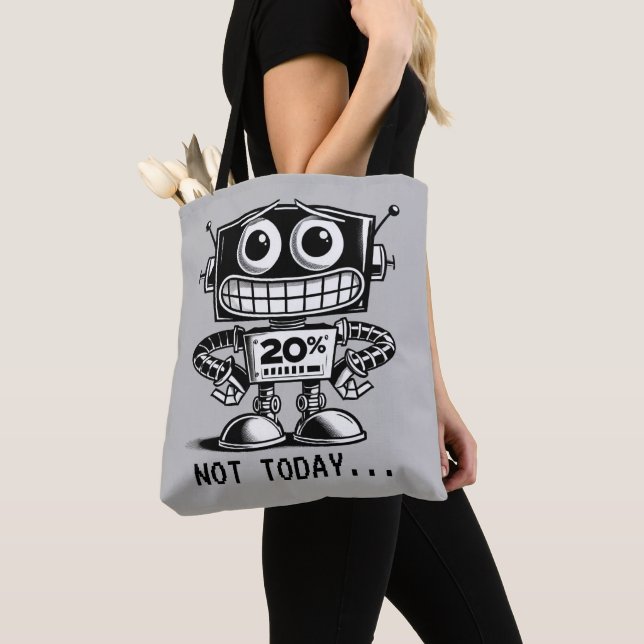 Low Power Robot – Not Today… Tote Bag (Close Up)