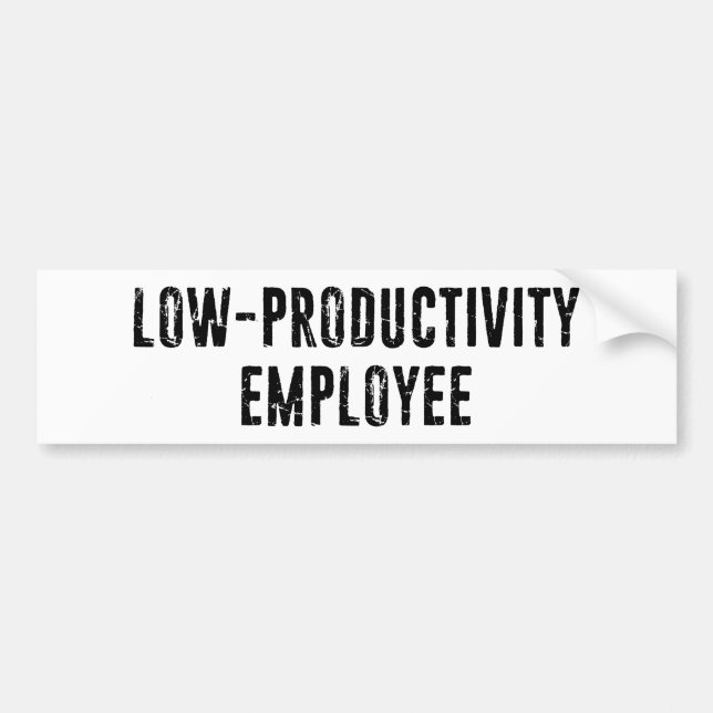 Low-Productivity Employee Government Worker Bumper Sticker (Front)