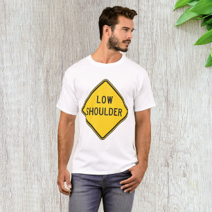 Low Shoulder Road Sign T-Shirt