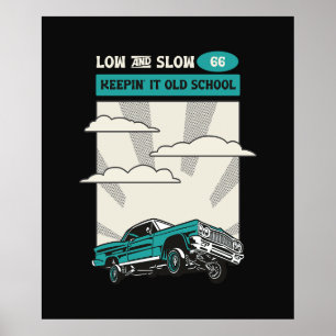 Low & Slow 66 Classic Lowrider Poster