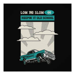 Low & Slow 66 Classic Lowrider Poster