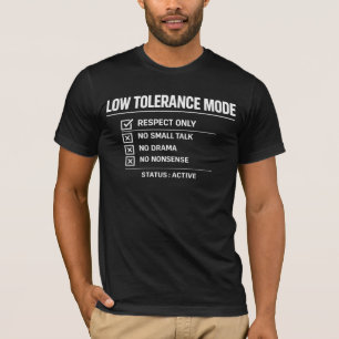 Low Tolerance Mode Status Active - Minimalist  T-Shirt
