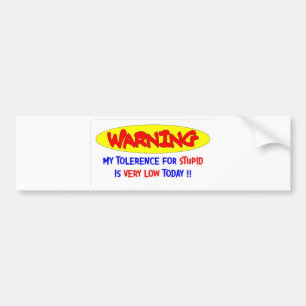 LOW TOLERENCE BUMPER STICKER