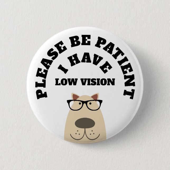 Low Vision 6 Cm Round Badge (Front)