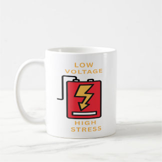 Low Voltage, High Stress Coffee Mug