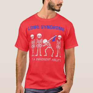 Lowe Syndrome Dabbing Skeleton A Different Abilit T-Shirt