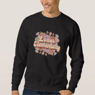 Lower Elementary Floral Montessori Teacher Montess Sweatshirt
