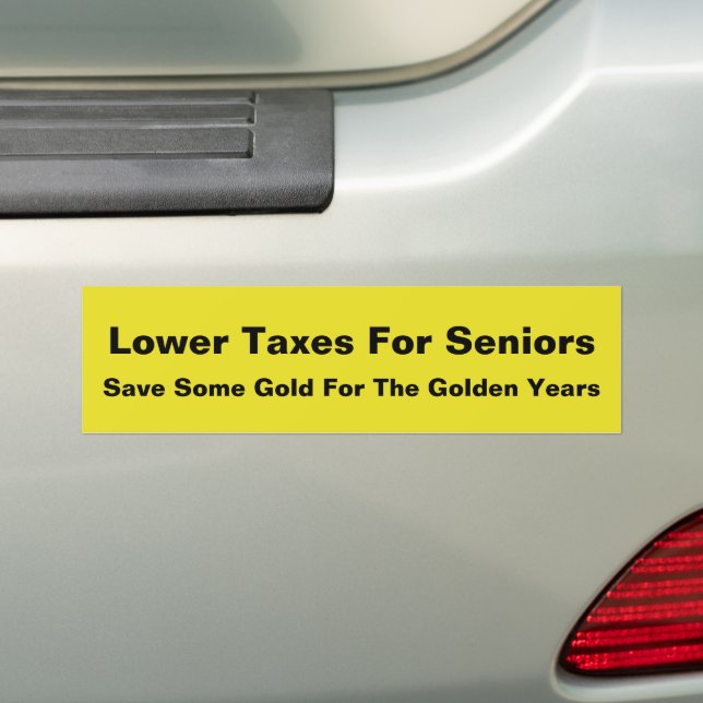 Lower Taxes For Seniors Bumper Sticker (On Car)