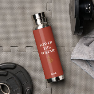 Lower the Volume Water Bottle Minimalist