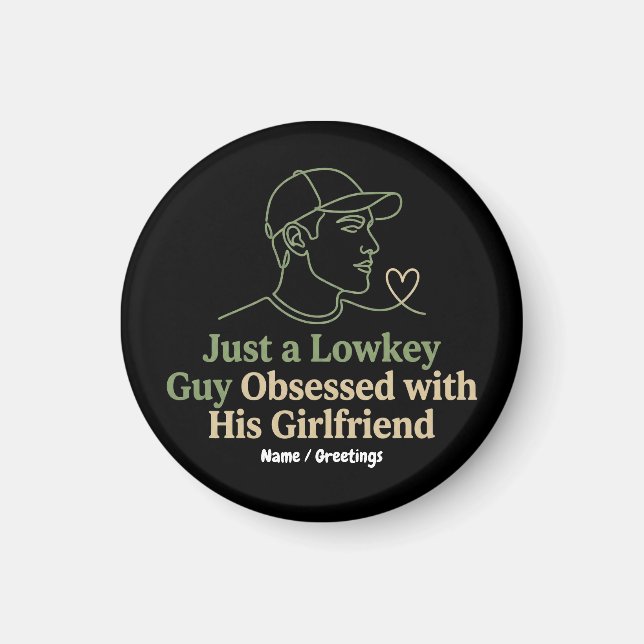 Lowkey Guy Obsessed With His Girlfriend Minimalist Magnet (Front)