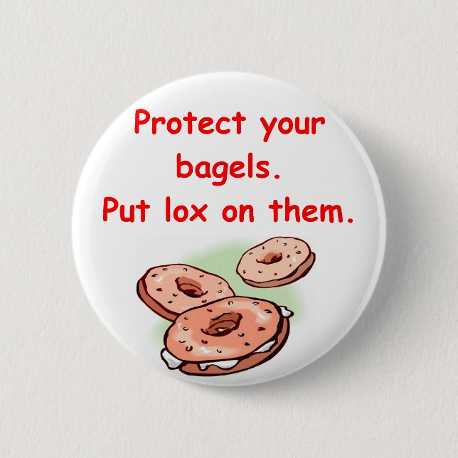 lox and bagels 6 cm round badge (Front)