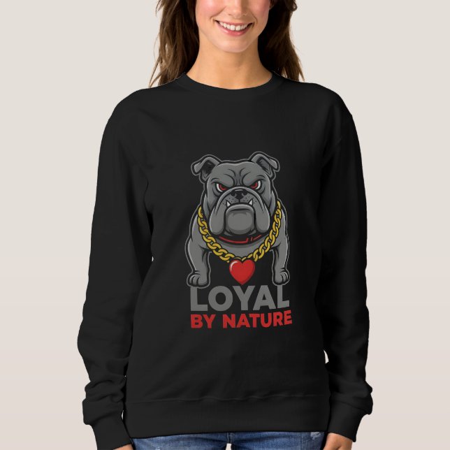 Loyal By nature  Sweatshirt (Front)