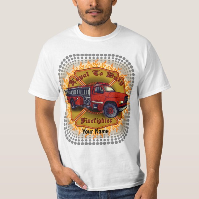 Loyal Firefighter Firetruck  t-shirt (Front)