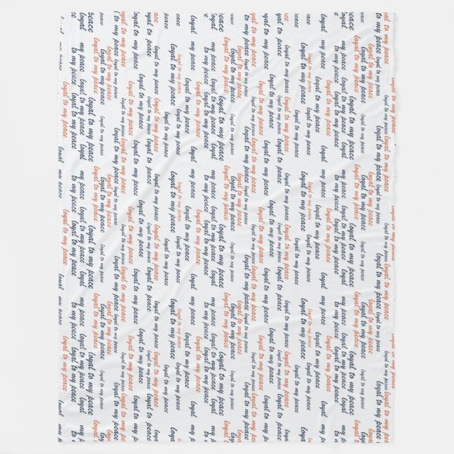 Loyal to My Peace Fleece Blankets (Front)