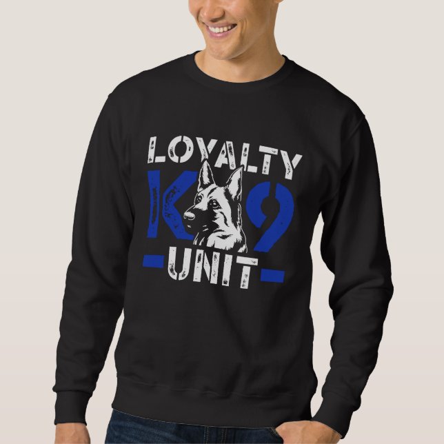 Loyalty K9 Police Dog Unit Blue Line K9 Police Off Sweatshirt (Front)