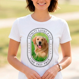 Loyalty Looks A Lot Like This Face Dog Photo T-Shirt