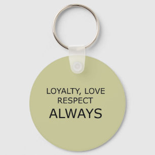 LOYALTY LOVE RESPECT CHARACTER ATTITUDE FOUNDATION KEY RING