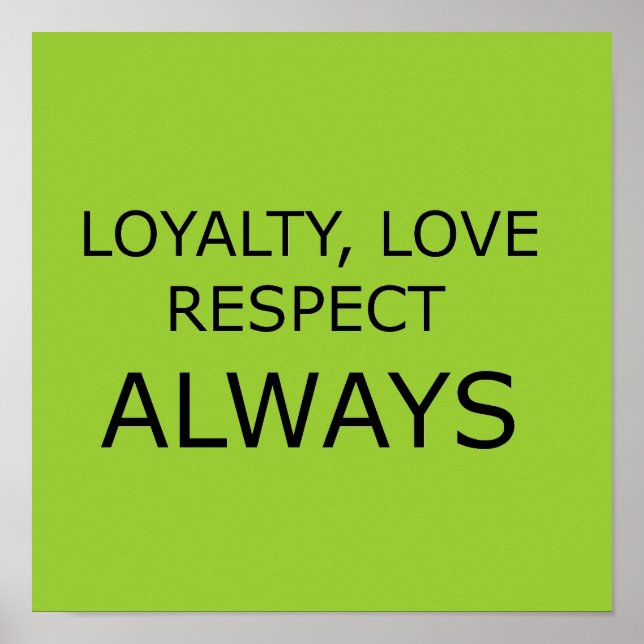 LOYALTY LOVE RESPECT CHARACTER ATTITUDE FOUNDATION POSTER (Front)