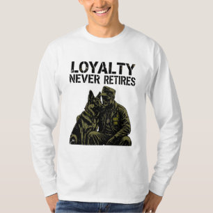 Loyalty Never Retires T-Shirt